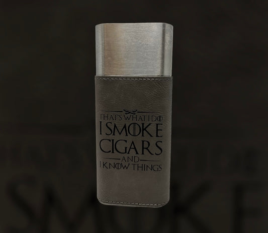 I Smoke Cigars & I Know Things